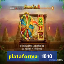 plataforma 1010 jogo do tigre